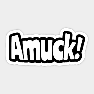 Amuck! Sticker